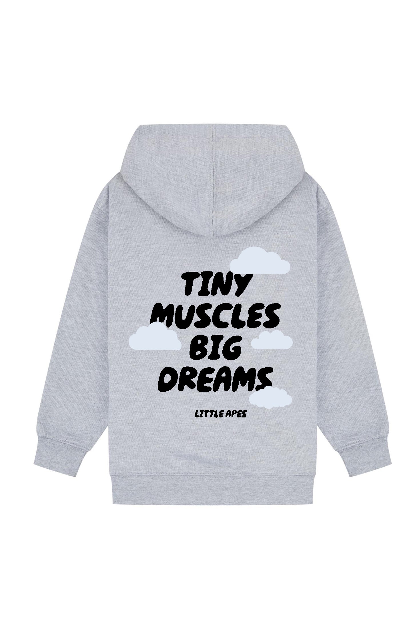 Little Apes Tiny Muscles Big Dreams Hoodie - Sports Grey