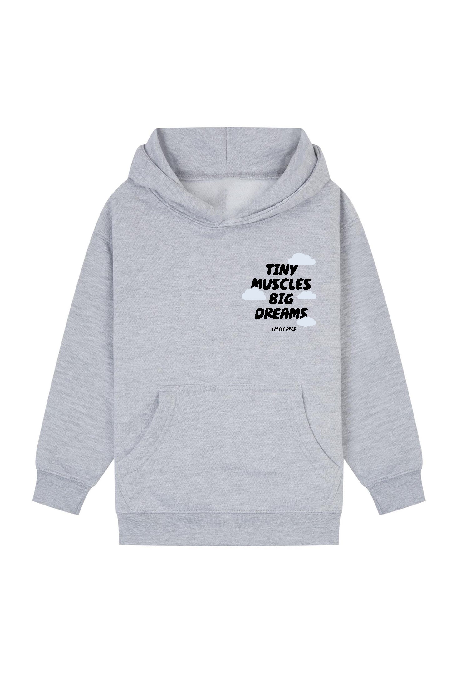 Little Apes Tiny Muscles Big Dreams Hoodie - Sports Grey