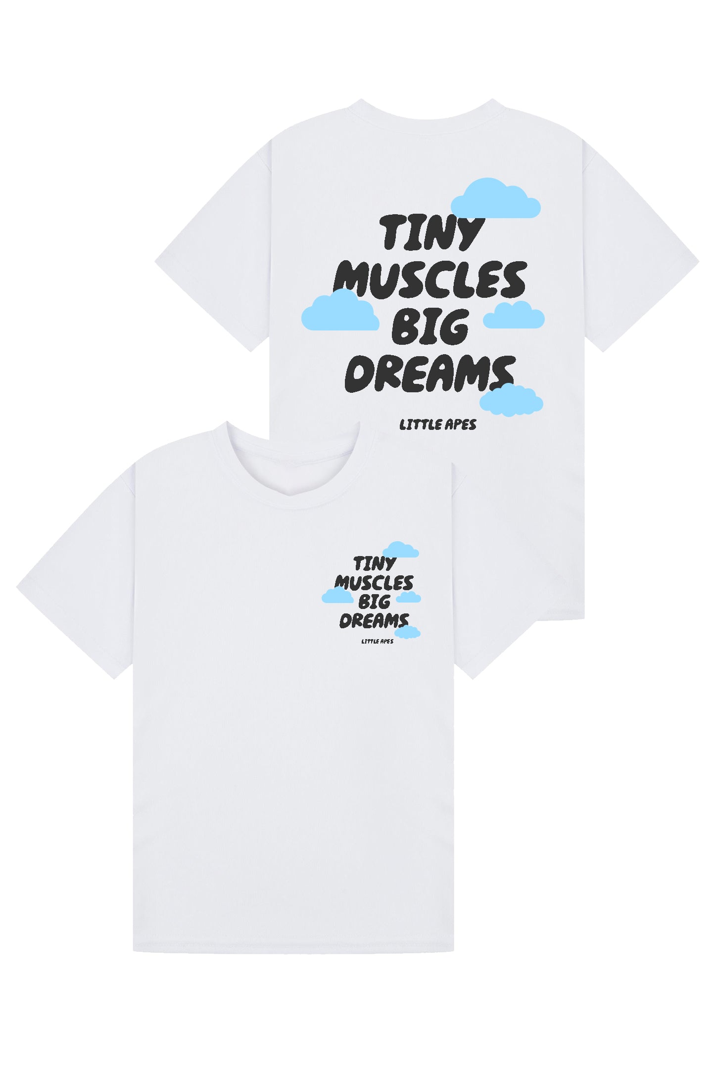 Little Apes Tiny Muscles Big Dreams Tee - White