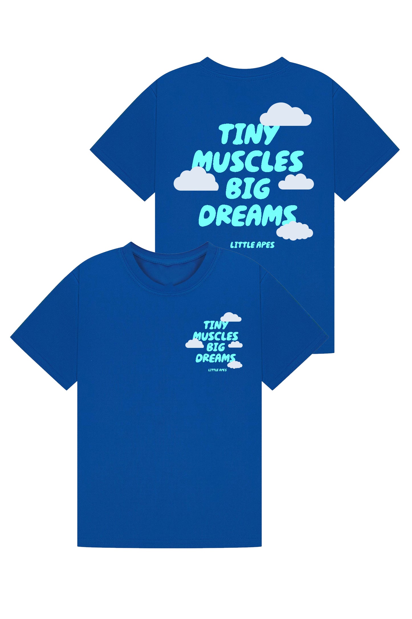 Little Apes Tiny Muscles Big Dreams Tee - Royal Blue