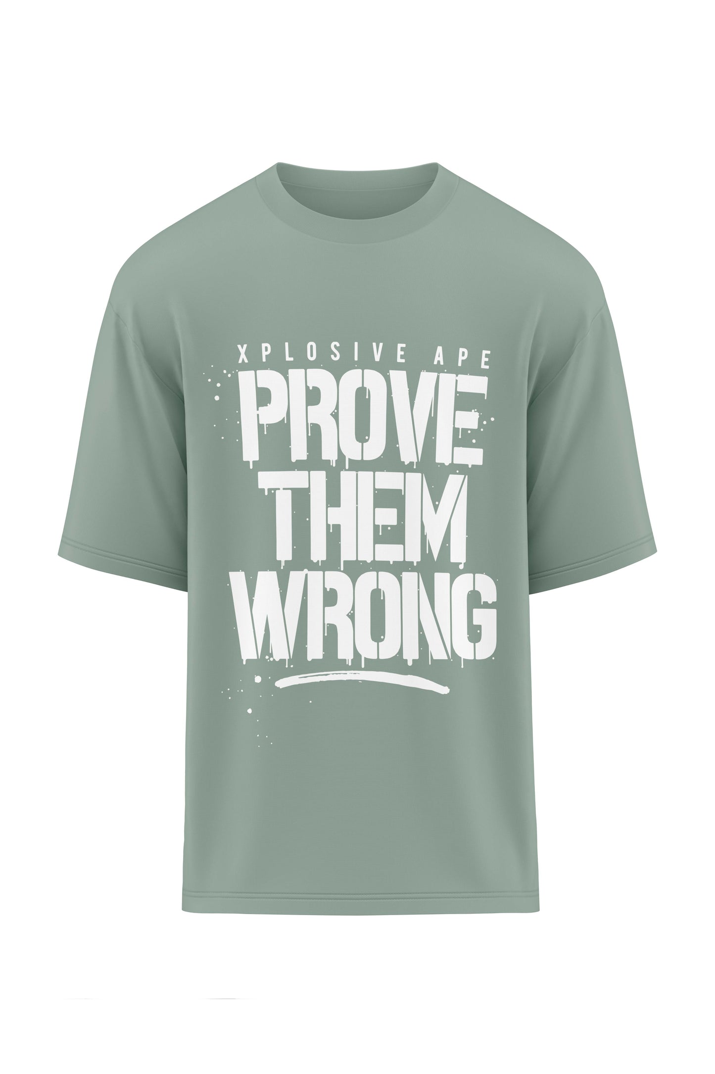XAPE Prove Them Wrong Oversized Tee - Sage